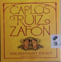 The Midnight Palace written by Carlos Ruiz Zafon performed by Dan Stevens on CD (Unabridged)